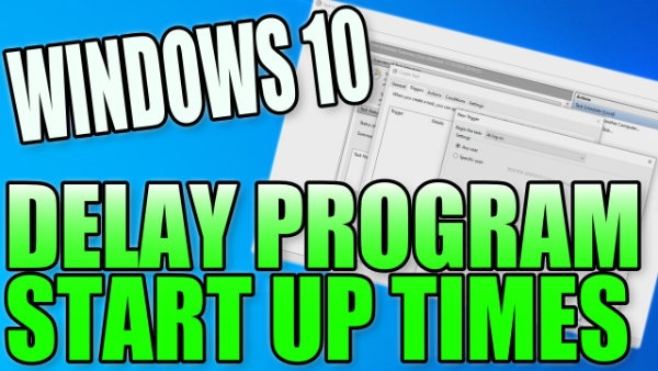 Windows 10 delay program startup times