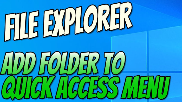 File Explorer add folder to quick access menu.