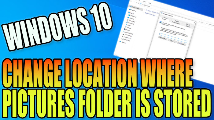 Windows 10 change location where Pictures folder is stored.