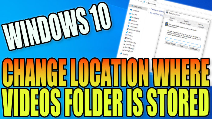 Windows 10 change location where Video folder is stored.