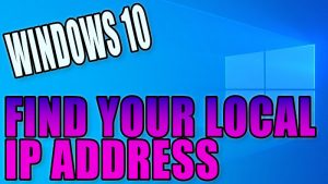 Windows 10 Find your local IP address.