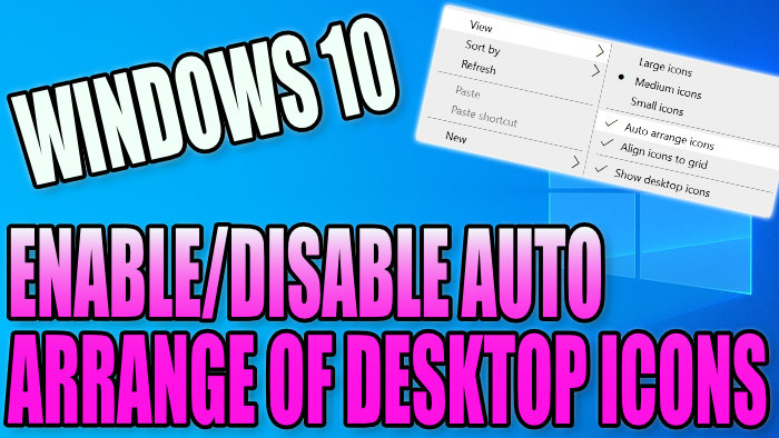 windows 10 rearranging desktop icons