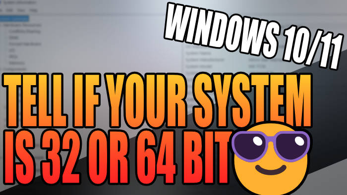 How To Tell If System Is 32 Or 64 Bit Windows 10/11