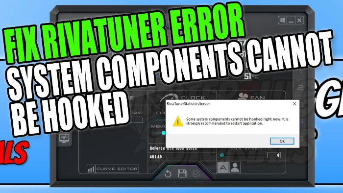 Fix RivaTuner error system components cannot be hooked
