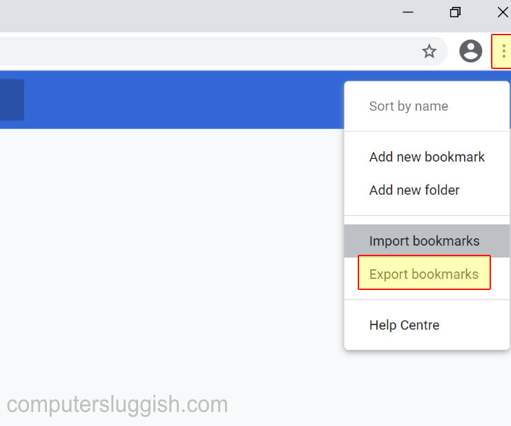 How To Export Import Your Bookmarks In Google Chrome Computersluggish