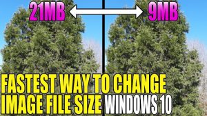 Fastest way to change image file size Windows 10