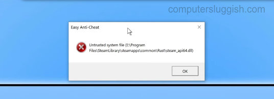 RUST Easy Anti-Cheat Untrusted system file error window.