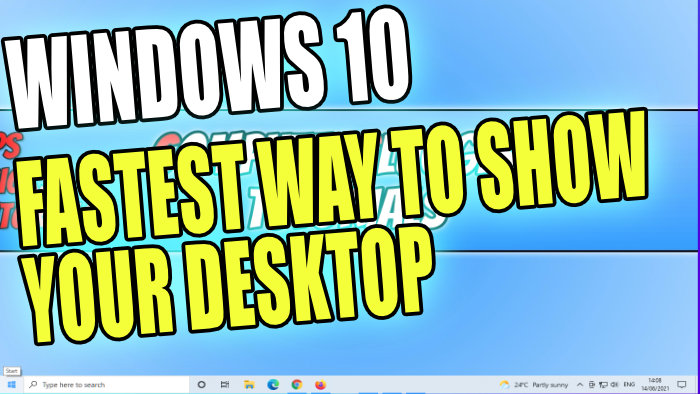 Fastest Way To Show Your Desktop In Windows 10 - ComputerSluggish