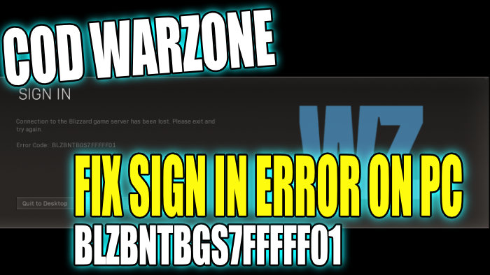 COD Warzone fix sign in error on PC BLZBNTBGS7FFFFF01.