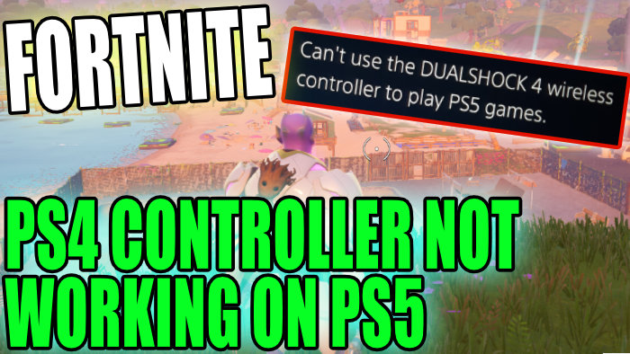 Fortnite PS4 controller not working on PS5.