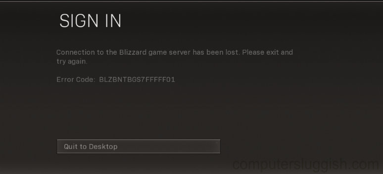 Warzone sign in error message saying Connection to the Blizzard game server has been lost. Please exit and try again. Error code: BLZBNTBGS7FFFFF01.