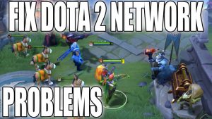 Fix Dota 2 network problems