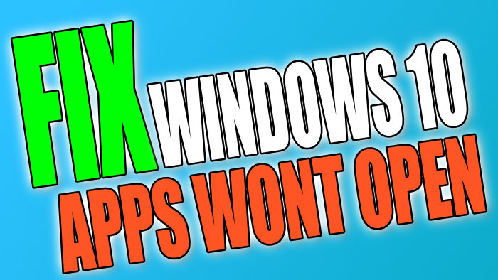 can t open apps in windows 10