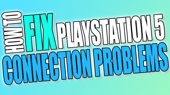 how to fix connection issues ps5