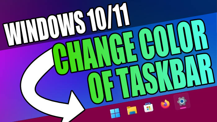 Windows 10/11 Change Color Of Taskbar