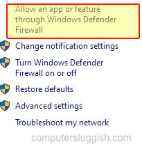Windows Defender allow an app or feature through Windows Defender Firewall option.