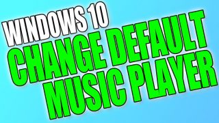 How To Change The Default Music Player App In Windows 10 - ComputerSluggish