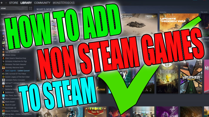 How to add non Steam games to Steam.