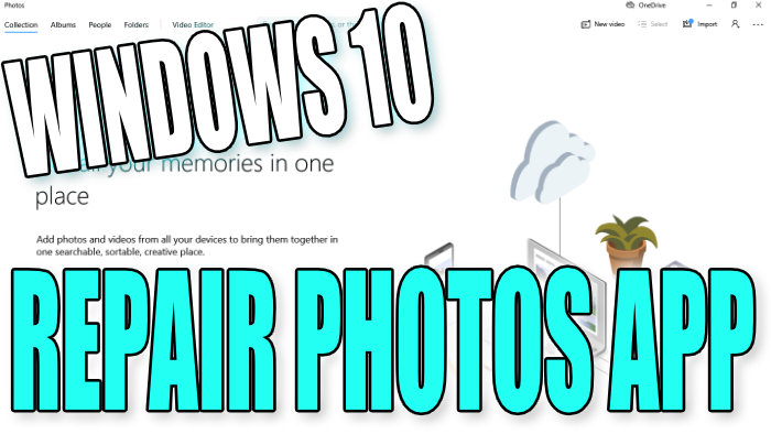 How To Repair Microsoft Photos App In Windows 10 ...