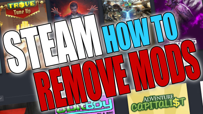 Steam how to remove mods.