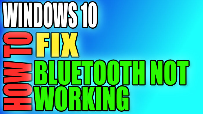 Windows 10 how to fix Bluetooth now working.