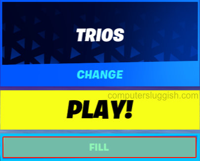 Ensuring Fill is enabled in Fortnite Trios