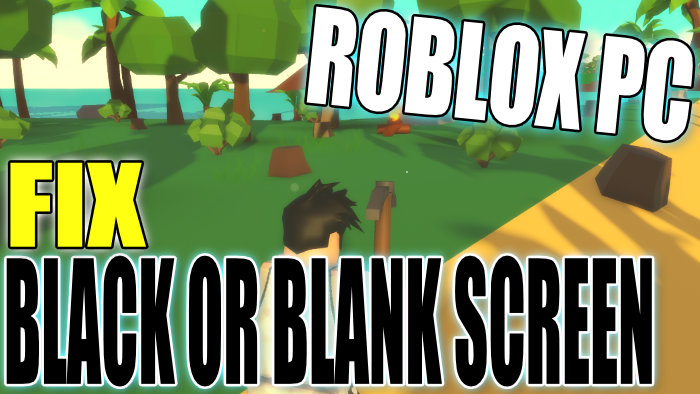 Fix: Roblox Black Screen When Joining Game On PC 2023