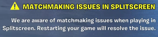 Fortnite Matchmaking issues in splitscreen notification in-game.
