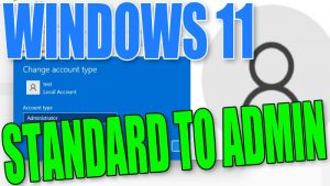 Windows 11 standard to admin