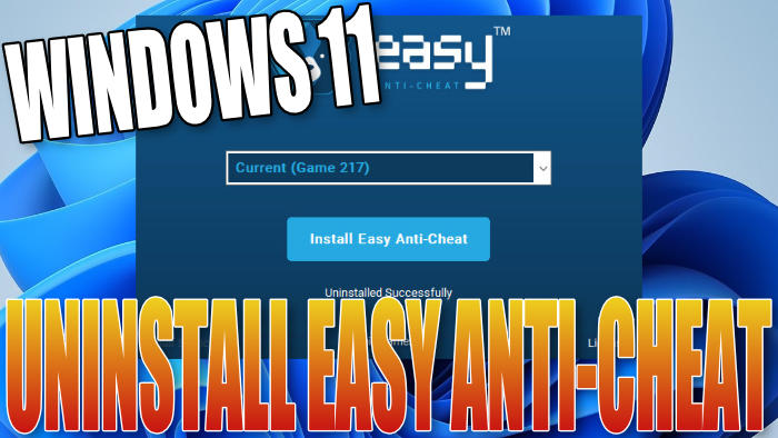 Windows 11 Uninstall Easy Anti-Cheat.