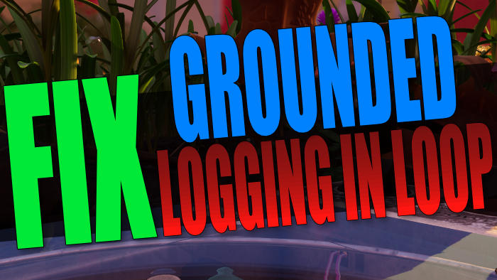 Fix Grounded logging in loop