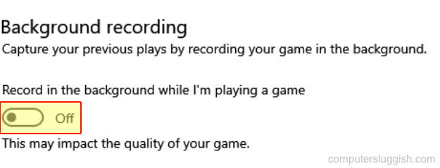 Windows 10 Background recording turned off.