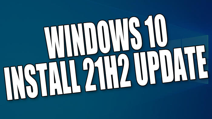 How To Manually Download Windows 10 21h2 Update