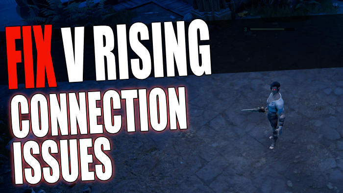 Fix V Rising connection issues