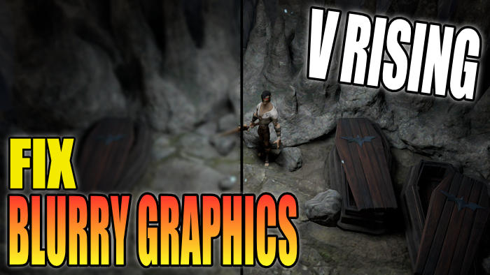 Fix V Rising blurry graphics