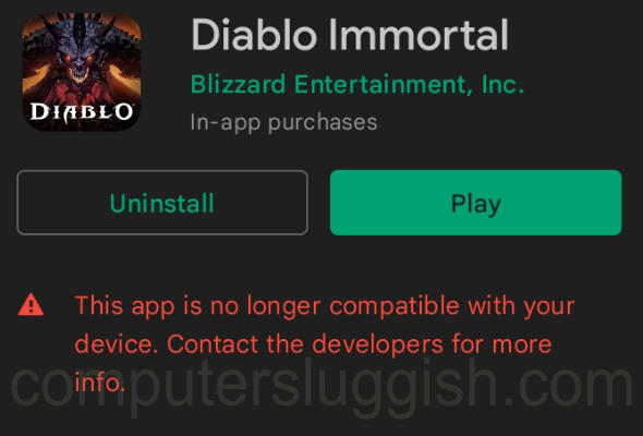 Google play store showing Diablo Immortal not being compatible with device message.