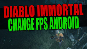 Diablo Immortal Change FPS Android