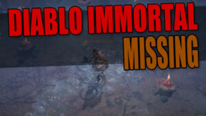 Diablo Immortal missing