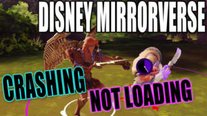 Disney Mirrorverse crashing not loading
