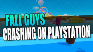 Fall Guys crashing & not loading PS5/PS4
