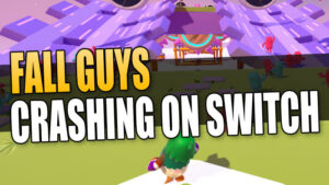 Fall Guys not loading on Switch