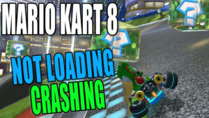 Mario Kart 8 not loading crashing