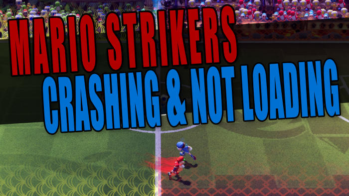 Mario Strikers crashing & not loading