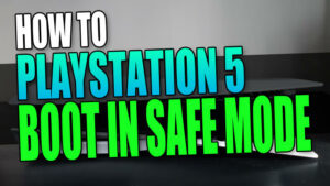 How to PlayStation 5 boot in safe mode