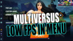 MultiVesus low FPS in Menu
