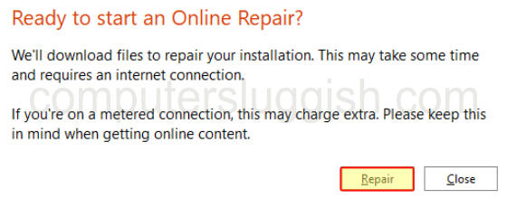 Window showing the repair button again and confirming the Ready to start an online repair for Office 365.
