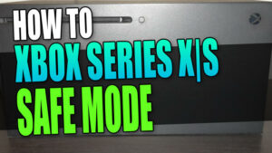 How to Xbox Series X|S safe mode