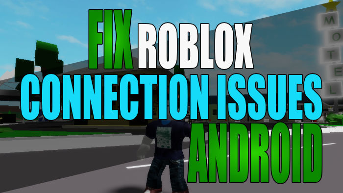 Fix Roblox connection issues Android.