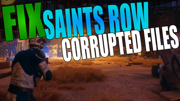 Fix Saints Row corrupted files.