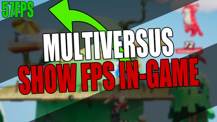 MultiVersus Show FPS Counter On PC